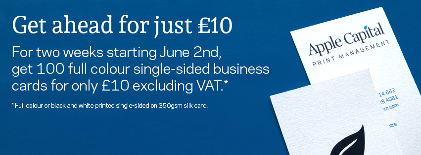 Get ahead for just £10 | For two weeks starting June 2nd, get 100 full colour single-sided business cards for only £10 excluding VAT.
